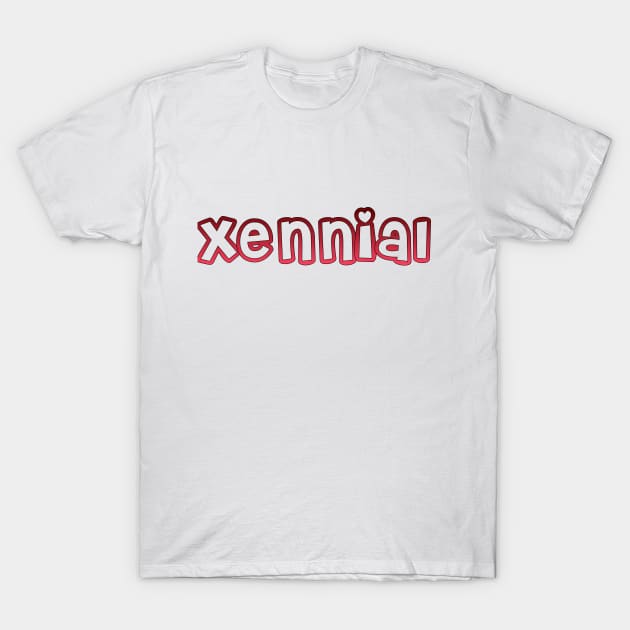 Xennial T-Shirt by dopenostalgia